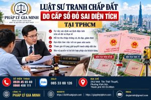 Luật sư tranh chấp đất do cấp sổ đỏ sai diện tích tại TPHCM